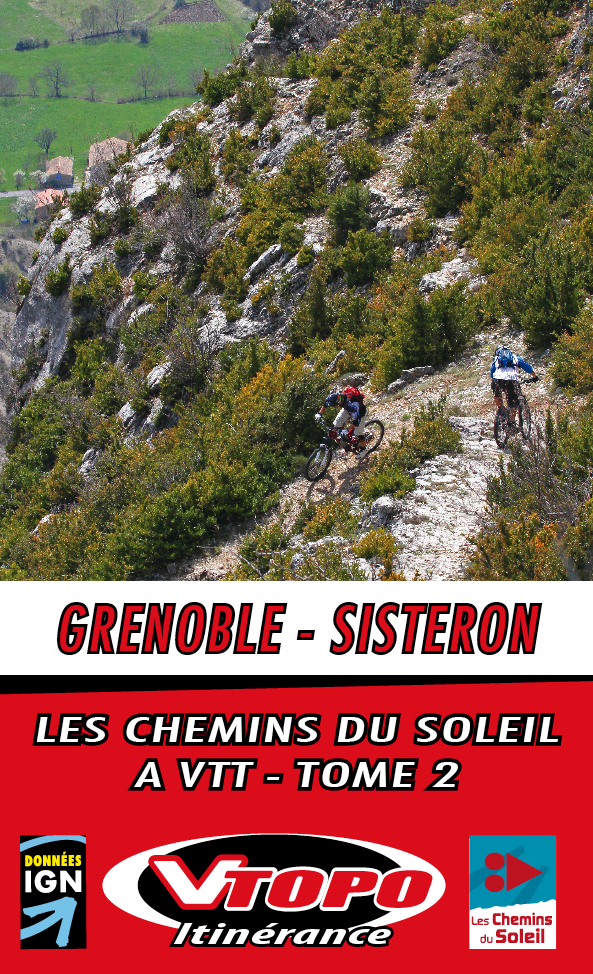 VTOPO VTT Itinérance Chemins du Soleil Grenoble Sisteron